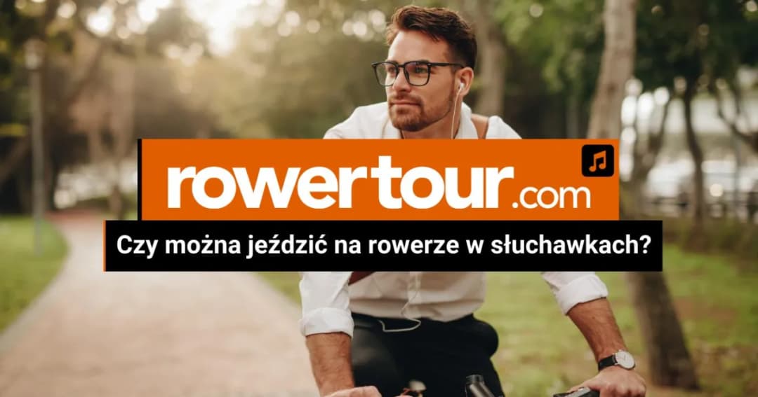Czy na rowerze można jeździć w słuchawkach? Poznaj przepisy i ryzyko
